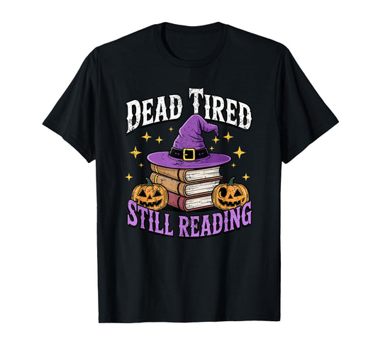 Dead Tired Still Reading Witch Hat Books Pumpkins T-Shirt