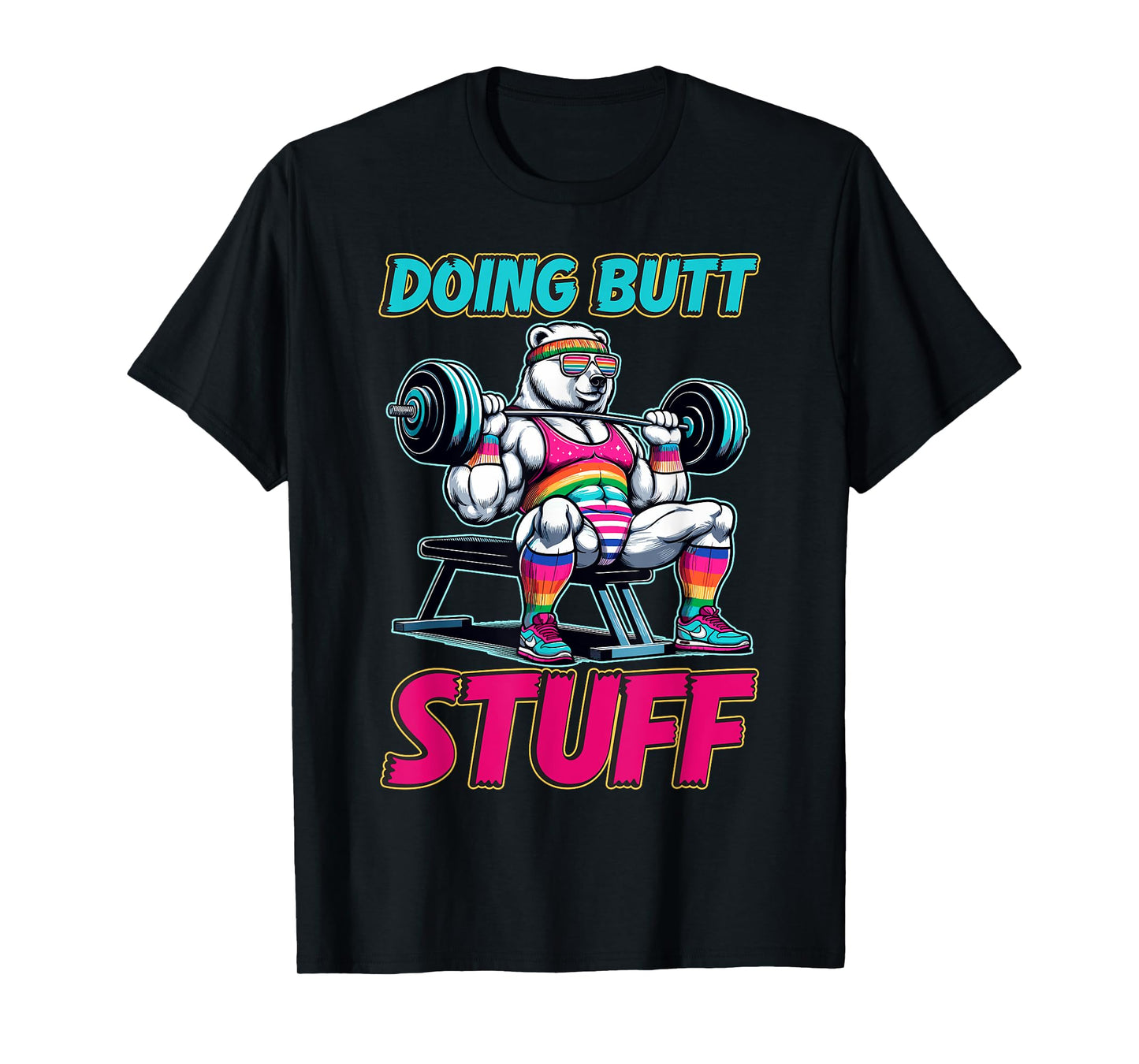 Doing Butt Stuffs Funny Gym Workout Humor Fitness T-Shirt
