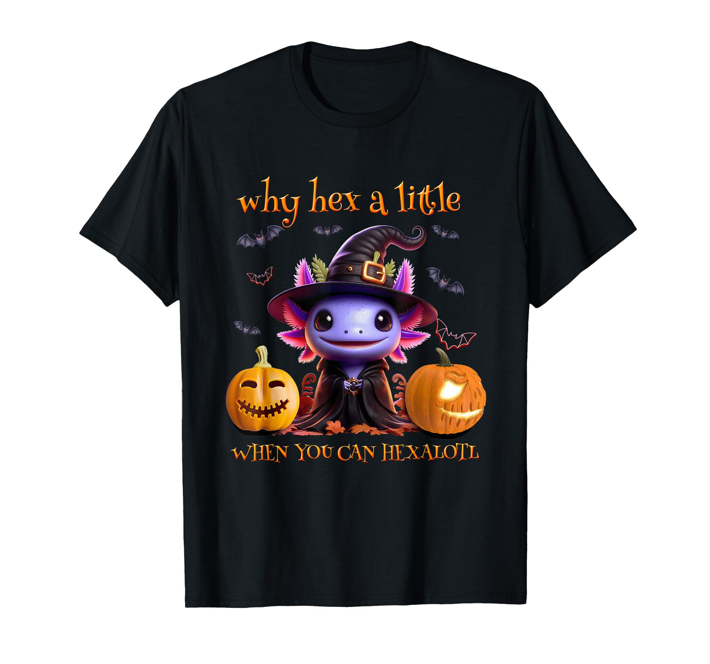 Why Hex A Little When You Can Hexalotl Axolotl Witch Pumpkin T-Shirt