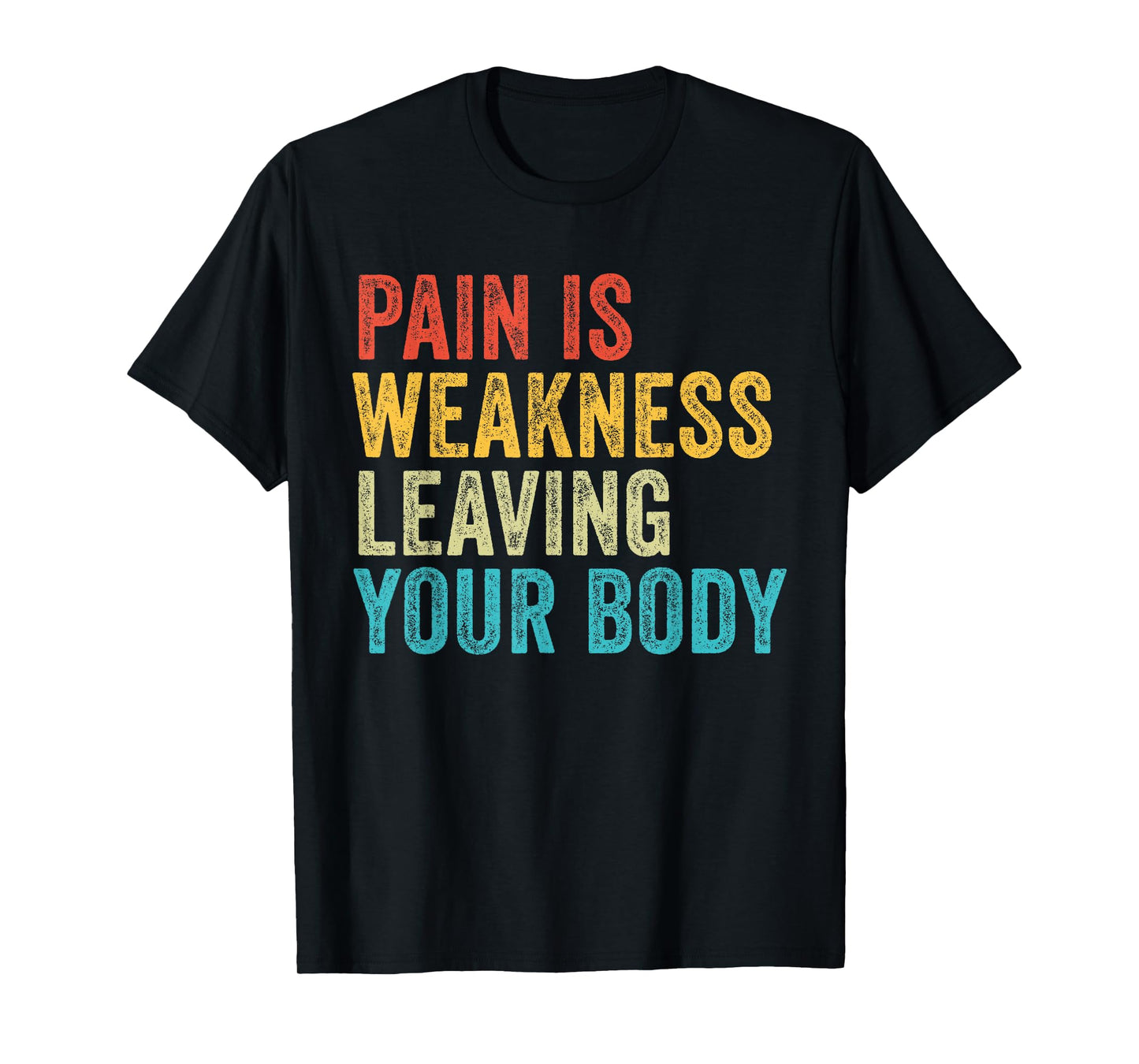 Funny Pain Is Weakness T-Shirt - Unisex Adults, Black, Small, Short Sleeve, Classic Fit, Gym Exercise