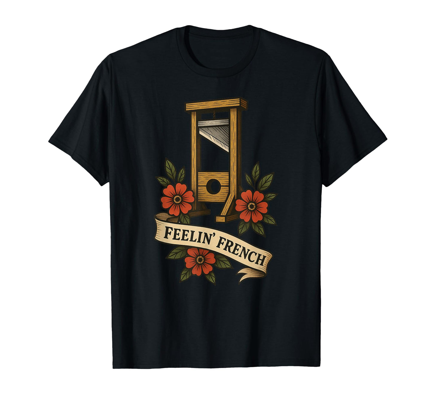 Feelin French Guillotine Vintage French Revolution Humor T-Shirt