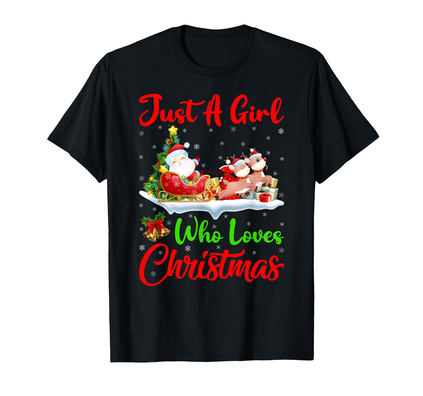 Just A Girl Who Loves Christmas Xmas Decorations Women Girls T-Shirt