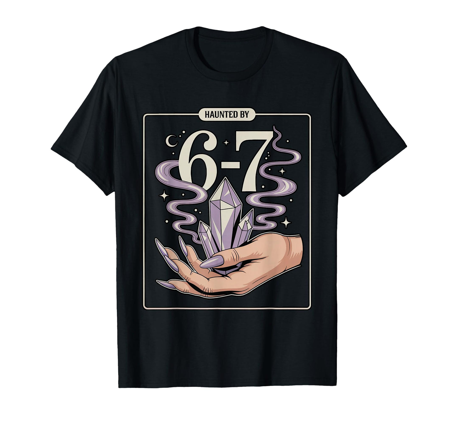 Haunted by 6-7 Witch Hand Crystal Halloween T-Shirt