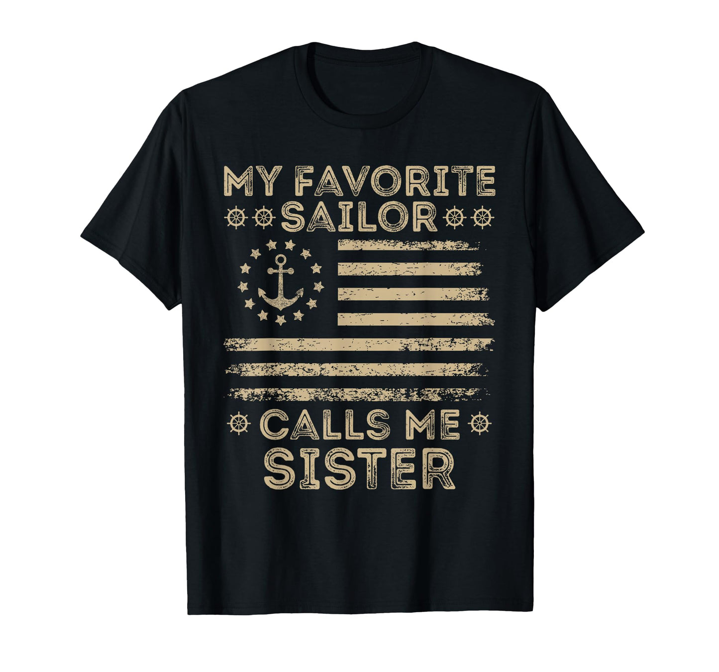 My Favorite Sailor Calls Me Sister Sailor Sister US Flag T-Shirt