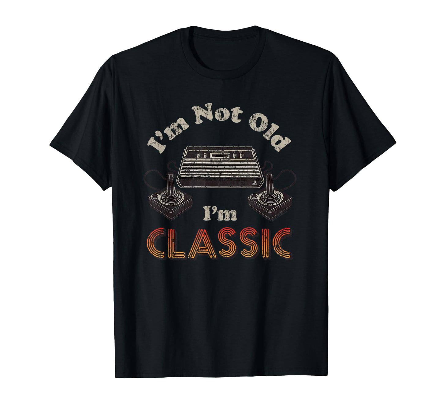 ATARI I'm Not Old I'm Classic Retro Gaming T-Shirt