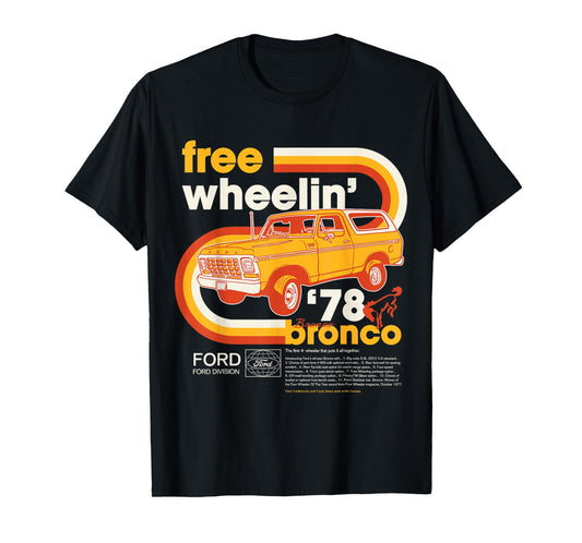 Ford - Bronco Free Wheelin' 1978 4 Wheeler Division T-Shirt