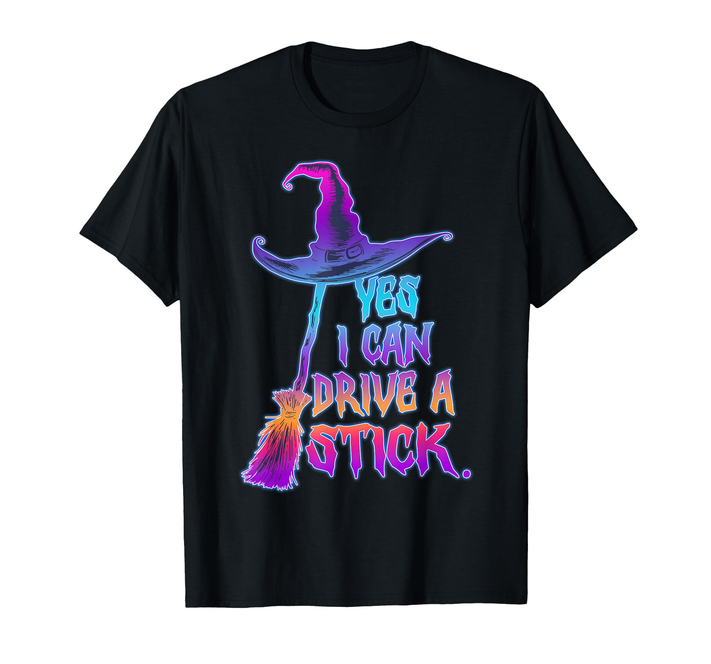 Yes I Can Drive A Stick Funny Halloween Spooky Witch T-Shirt