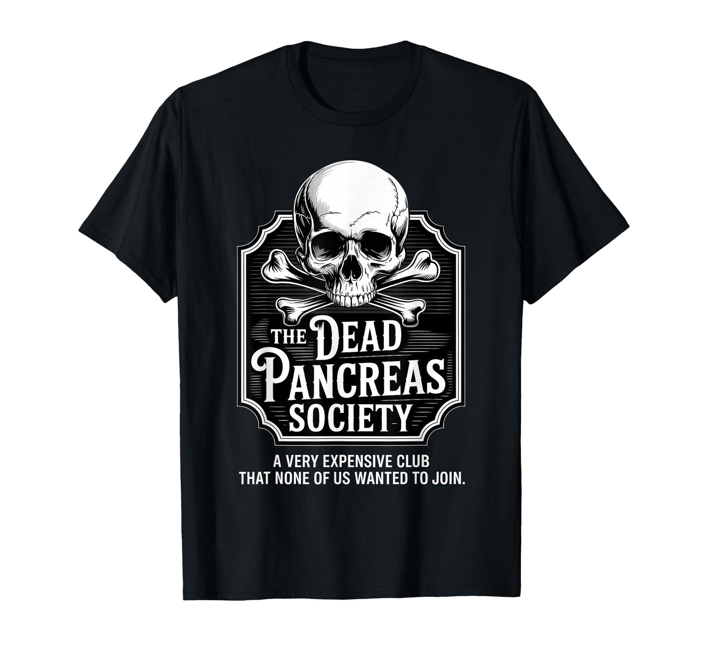 Dead Pancreas Society Shirt Skull Funny Diabetes Awareness T-Shirt