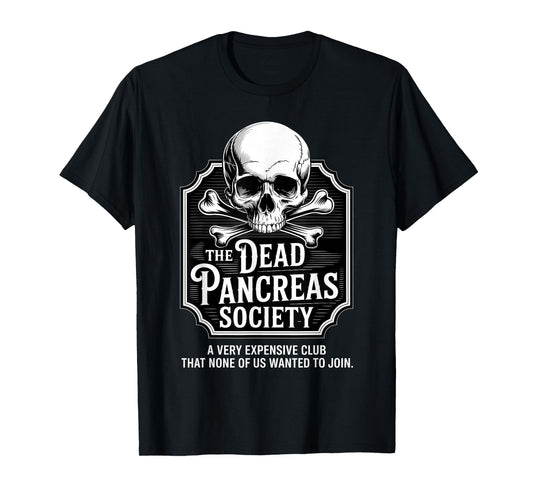 Dead Pancreas Society Shirt Skull Funny Diabetes Awareness T-Shirt