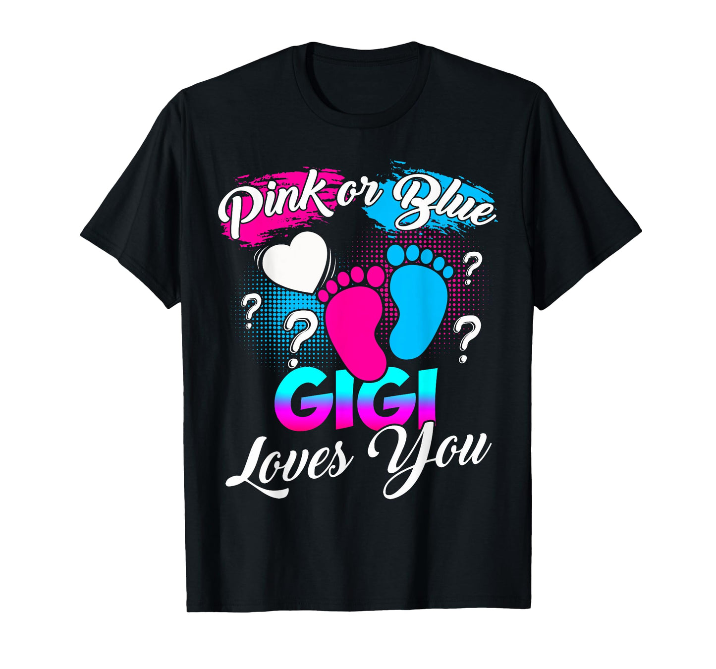 Women Gender Reveal Pink Or Blue Gigi Loves You T-Shirt