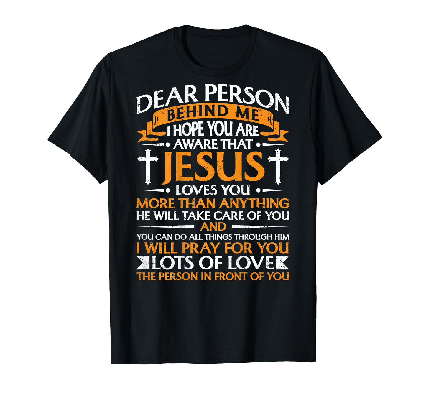 Dear Person Behind me Christian Jesus Believer (Backprint) T-Shirt