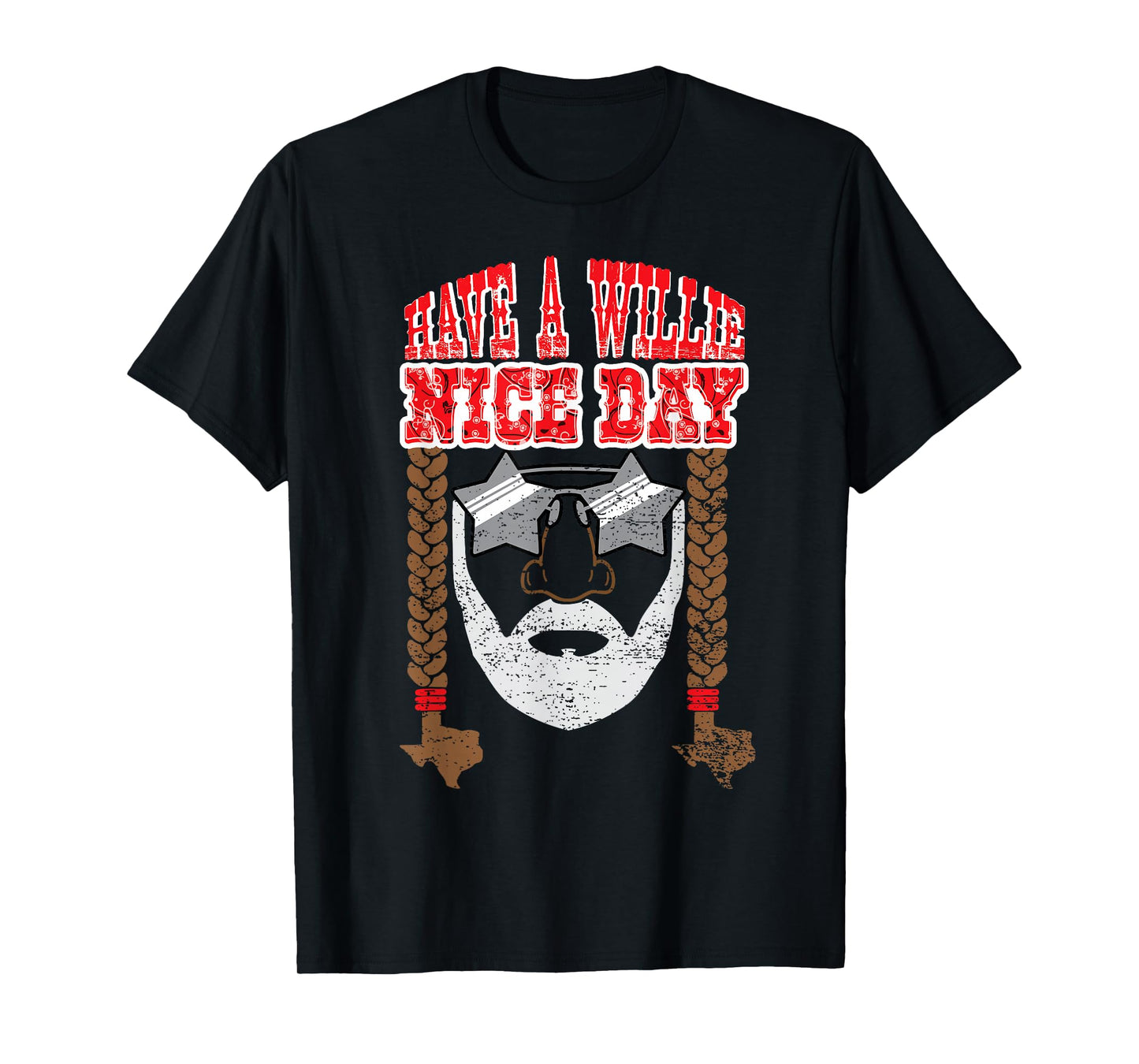 Retro Country Music Fan Texas Proud - Have a Willie Nice Day T-Shirt