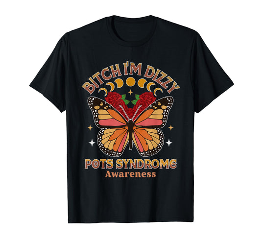 POTS Warrior Btch I'm Dizzy POTS Syndrome Awareness T-Shirt
