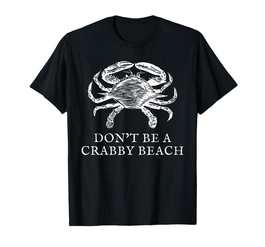 Don't Be A Crabby Beach T-Shirt