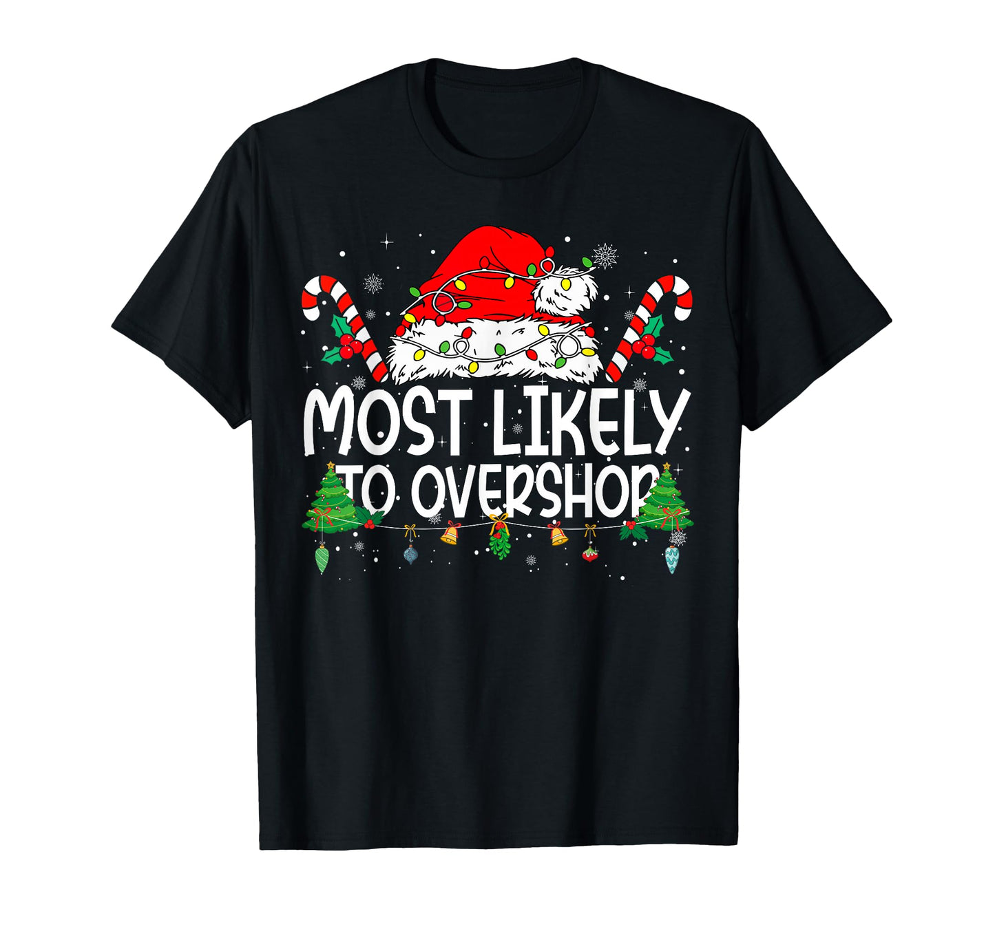Family Matching Xmas Most Likely to Overshop T-Shirt
