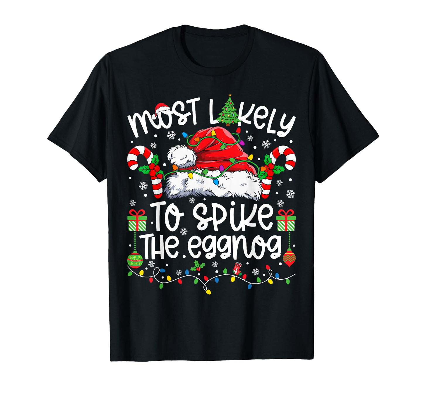 Most Likely to Spike The Eggnog Family Matching Christmas T-Shirt