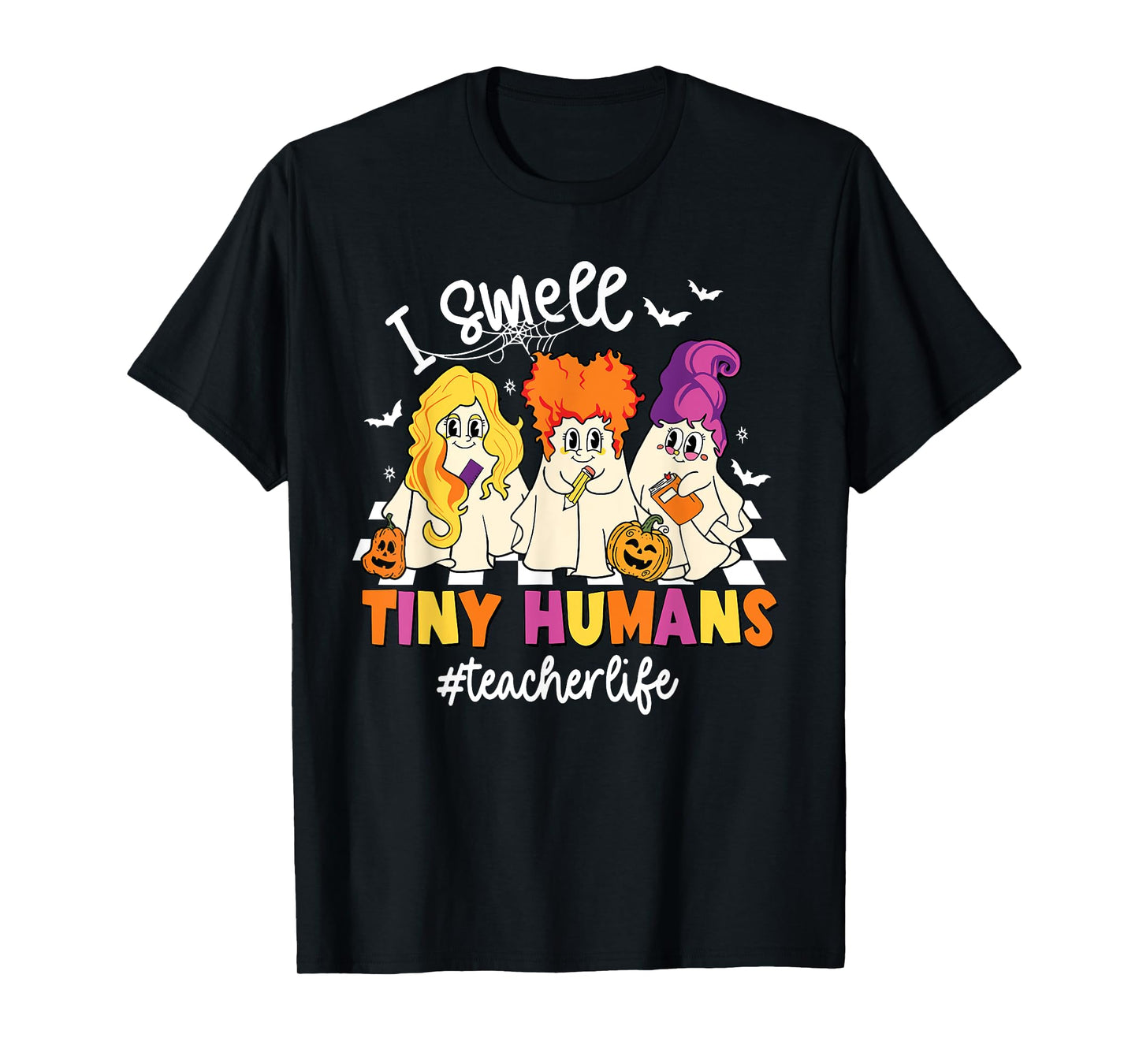 I Smell Tiny Humans Teacher Life Spooky Ghost Halloween T-Shirt