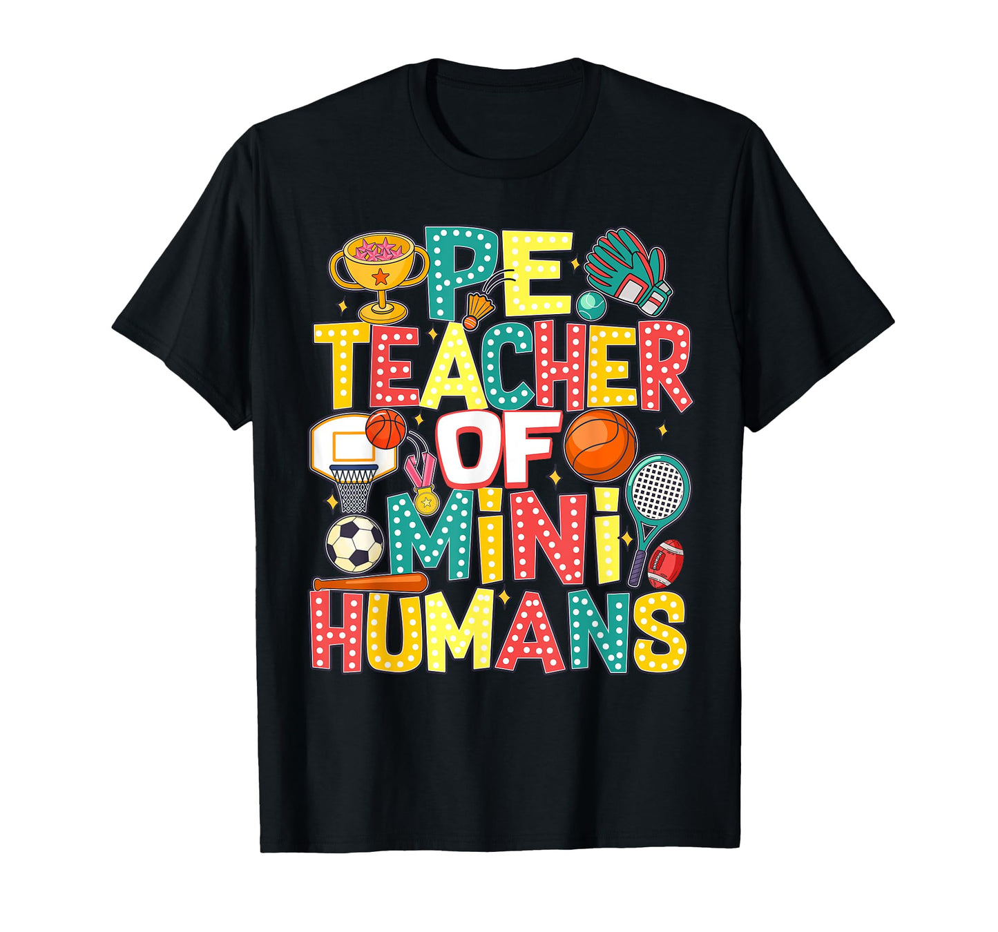 PE Teacher Back To School Physical Education Gym Teachers Men Women Girls Kids T-Shirt