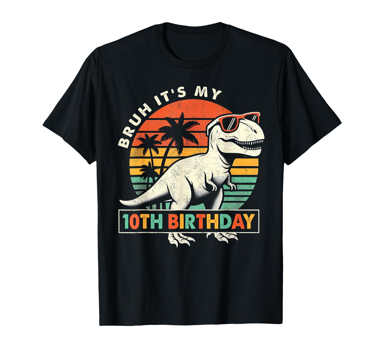 Bruh It's My 10th Birthday Dinosaur T Rex 10 Year Old Boys T-Shirt