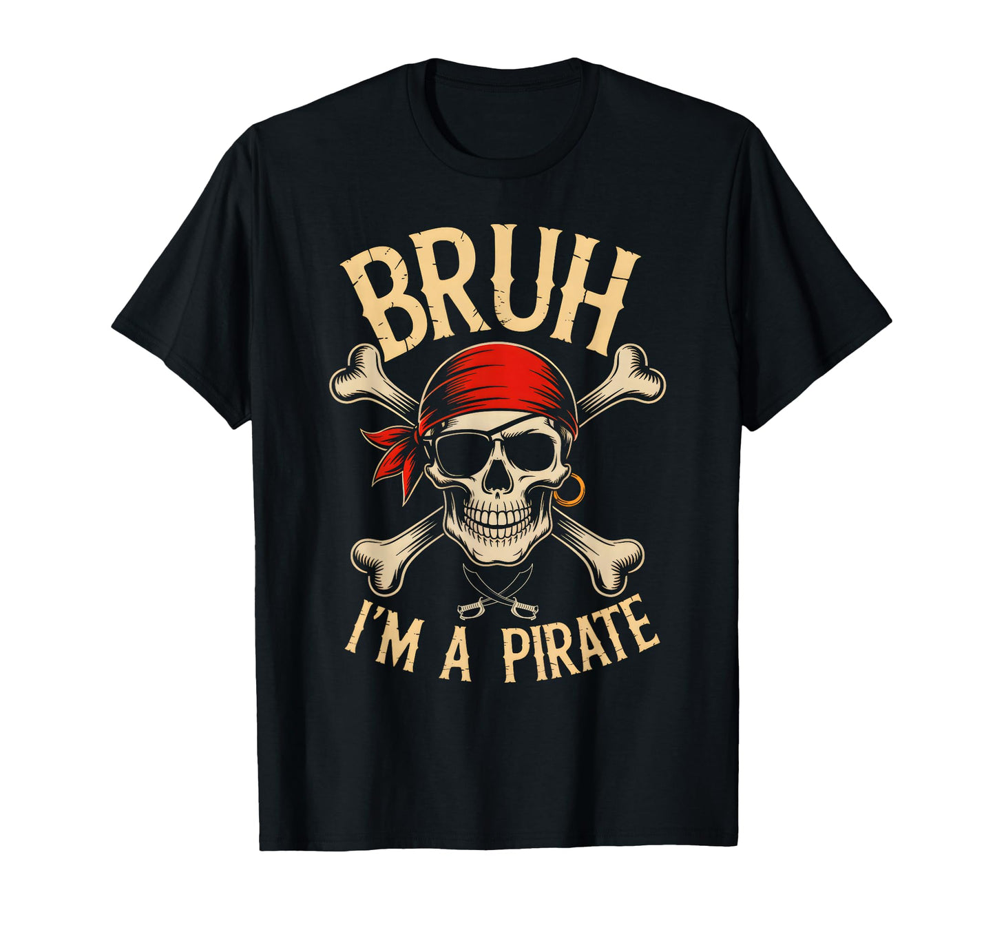 Bruh I'm a Pirate Skull Halloween Costume Men Boys Teen Kids T-Shirt