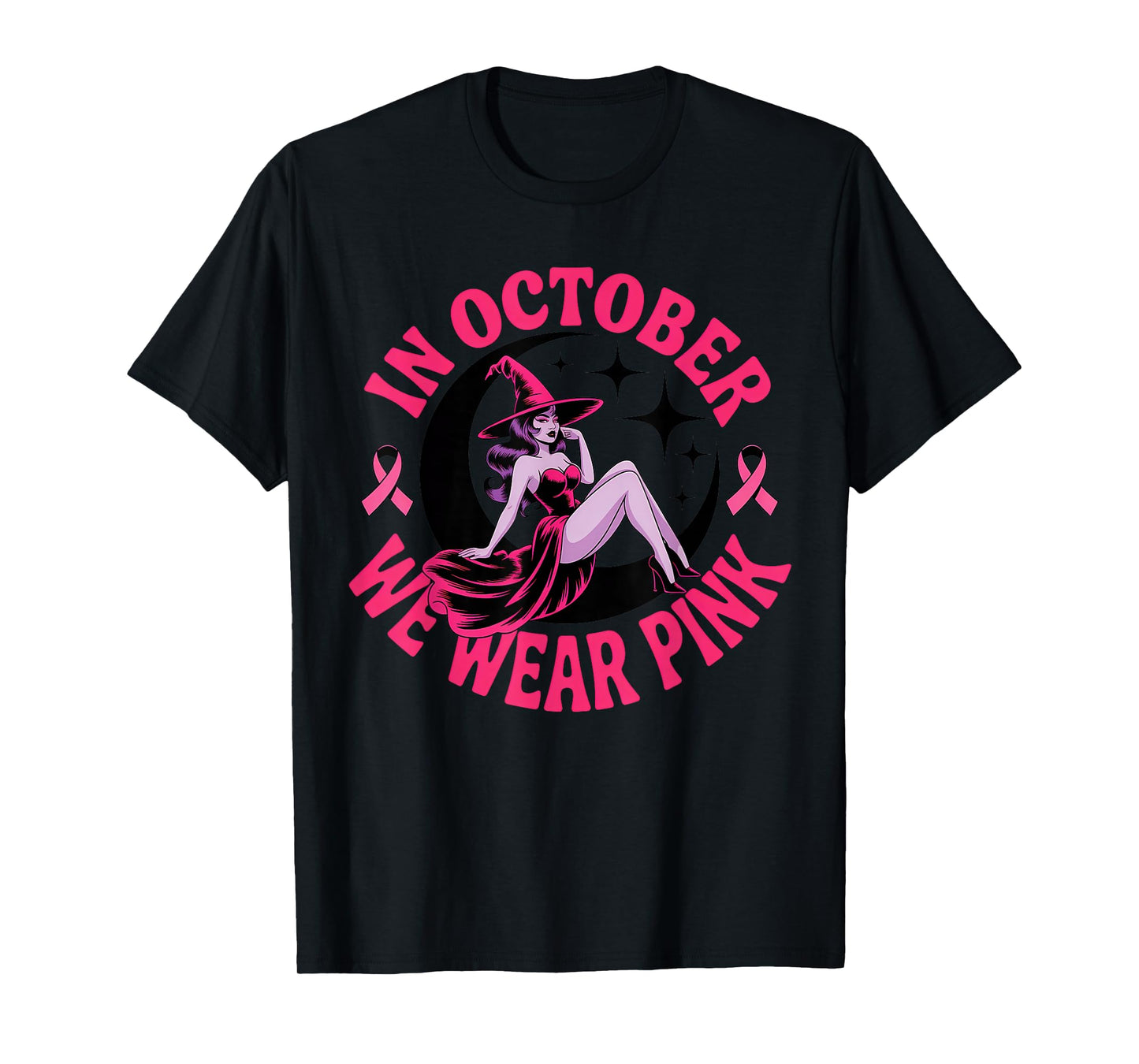 in October We Wear Pink Witch Breast Cancer Awareness Women T-Shirt