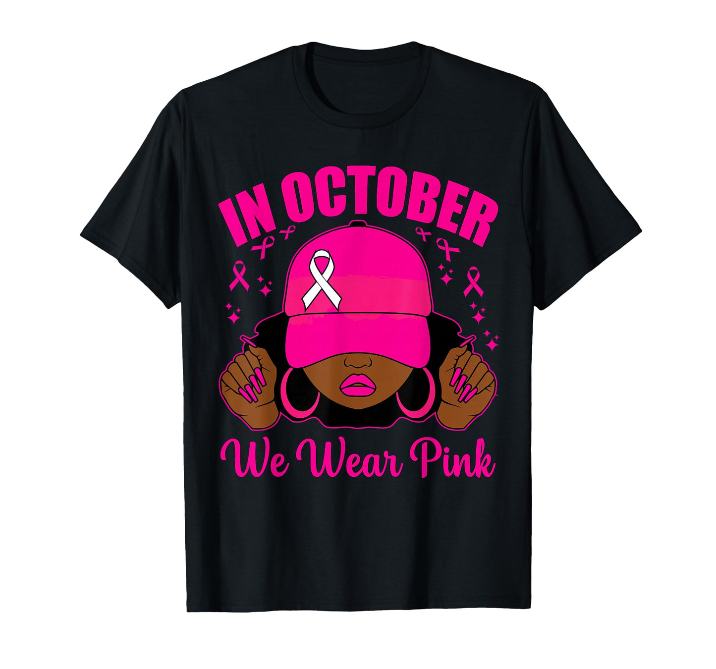 In October We Wear Pink Breast Cancer Awareness Black Women T-Shirt