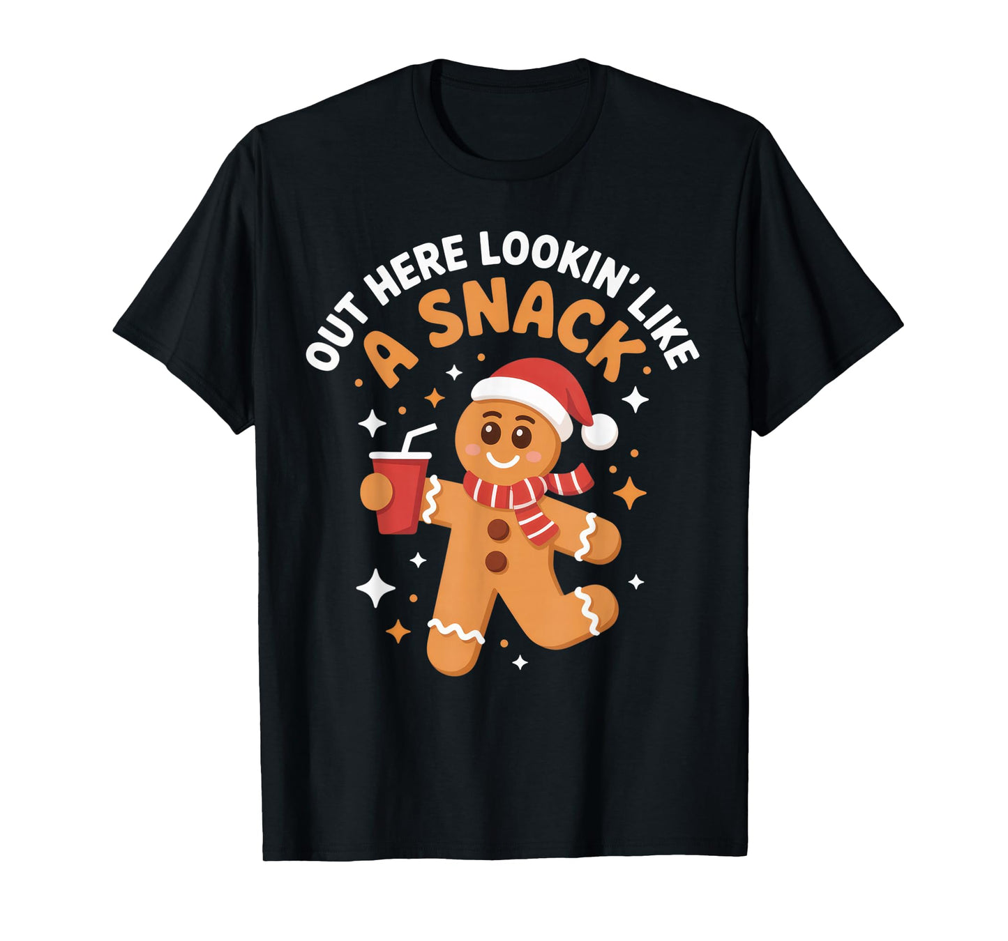 Out Here Lookin' Like a Snack Holiday Cheer Fun Christmas T-Shirt