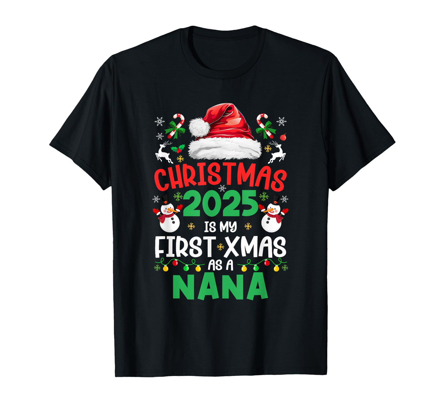 Funny Christmas 2025 is My First Xmas As A Nana Family T-Shirt