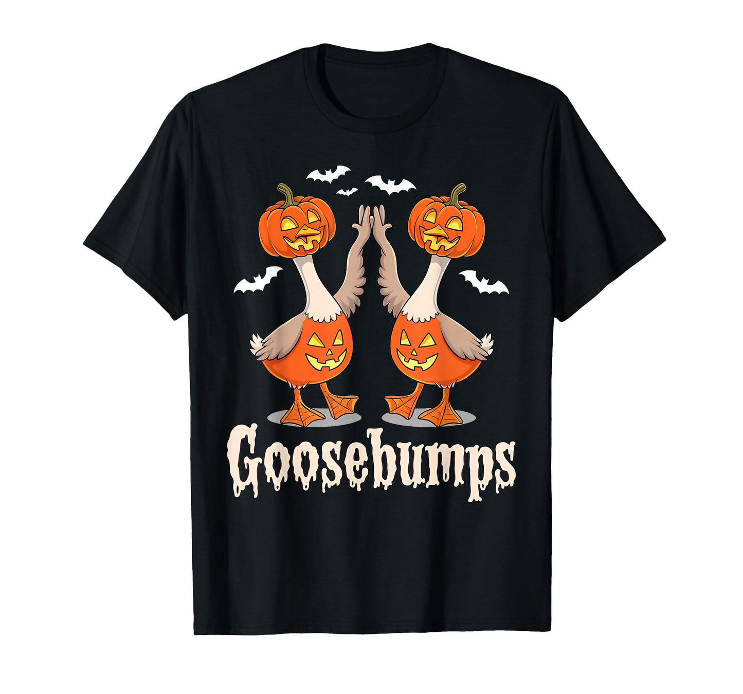 Goose Bumps Funny Halloween Ghost Pumpkin Geese for Everyone T-Shirt