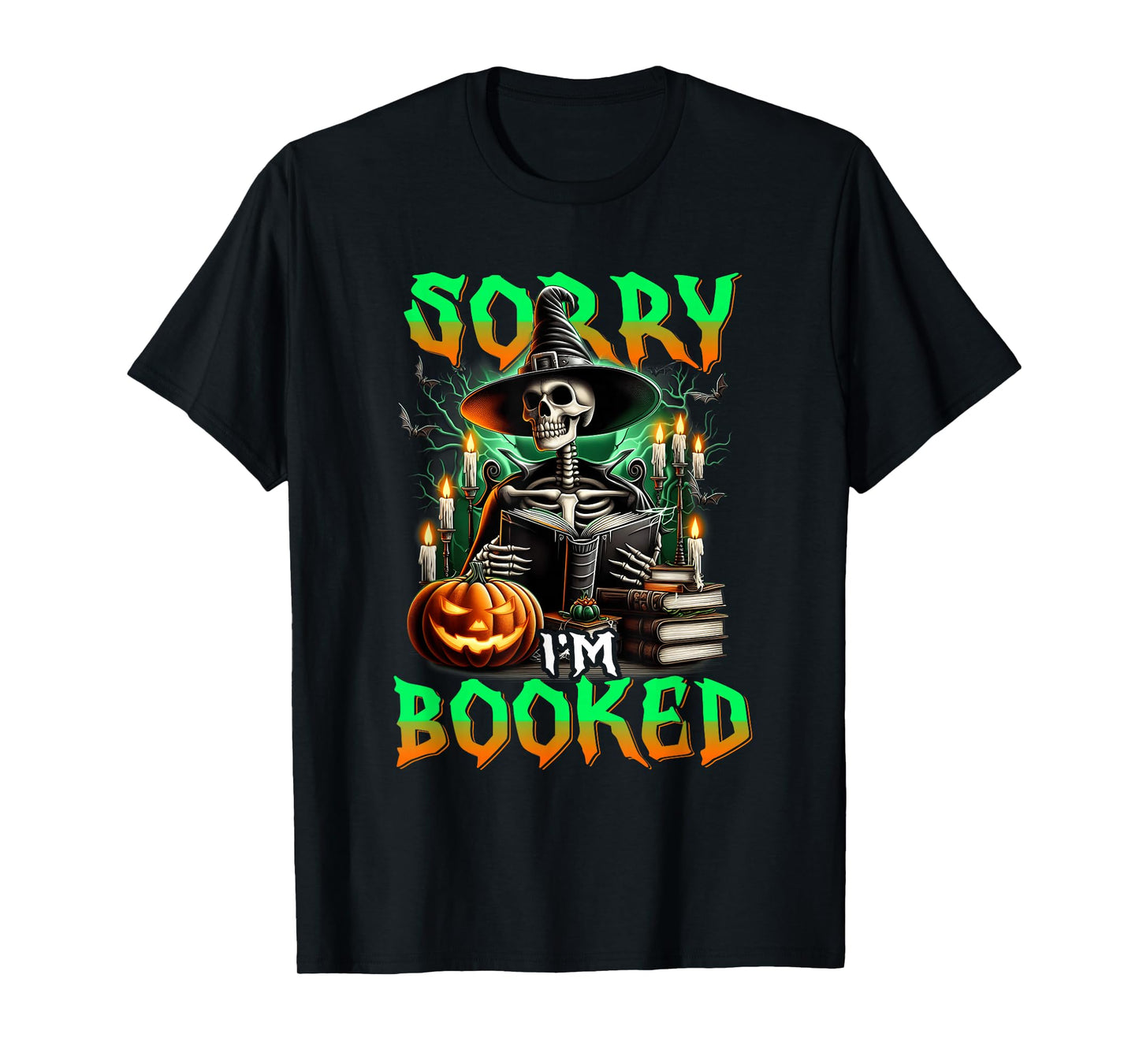 Sorry Im Booked Skeleton Witch Reading with Candles Pumpkins T-Shirt