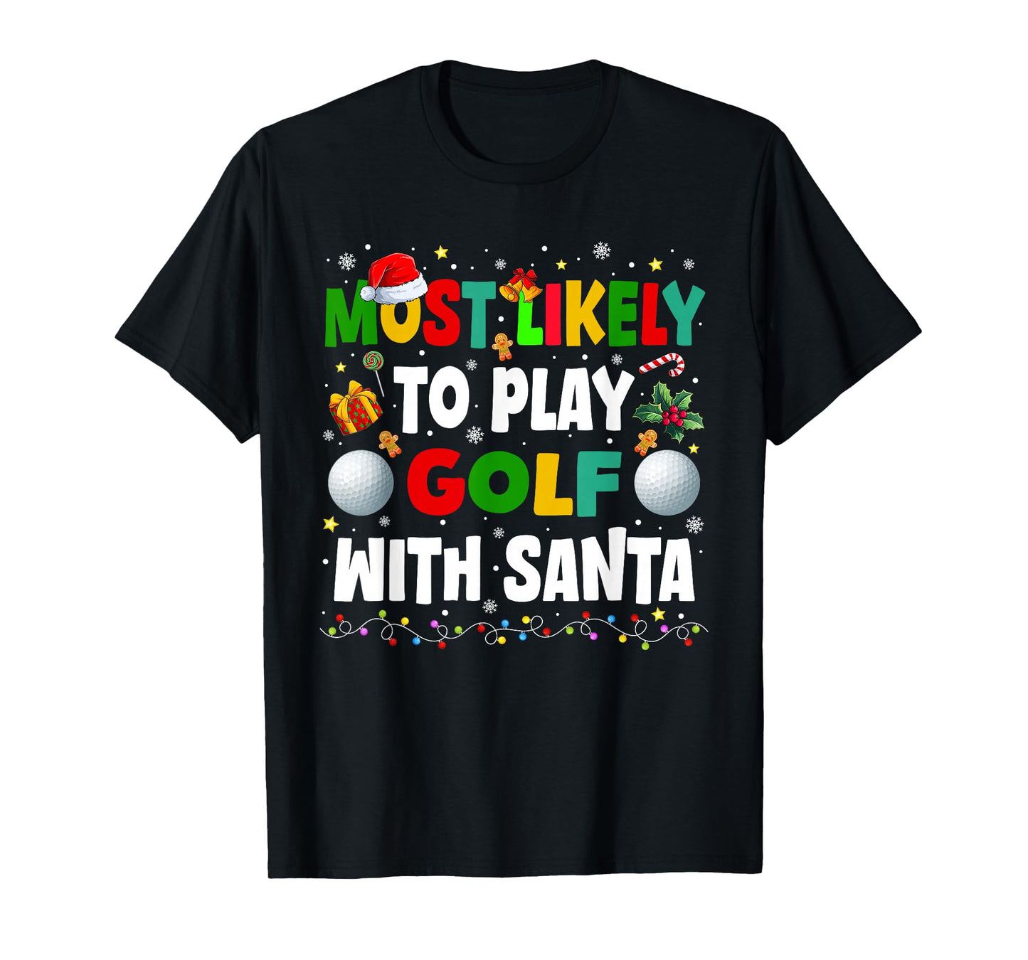 Funny Most Likely to Play Golf with Santa Family Christmas T-Shirt
