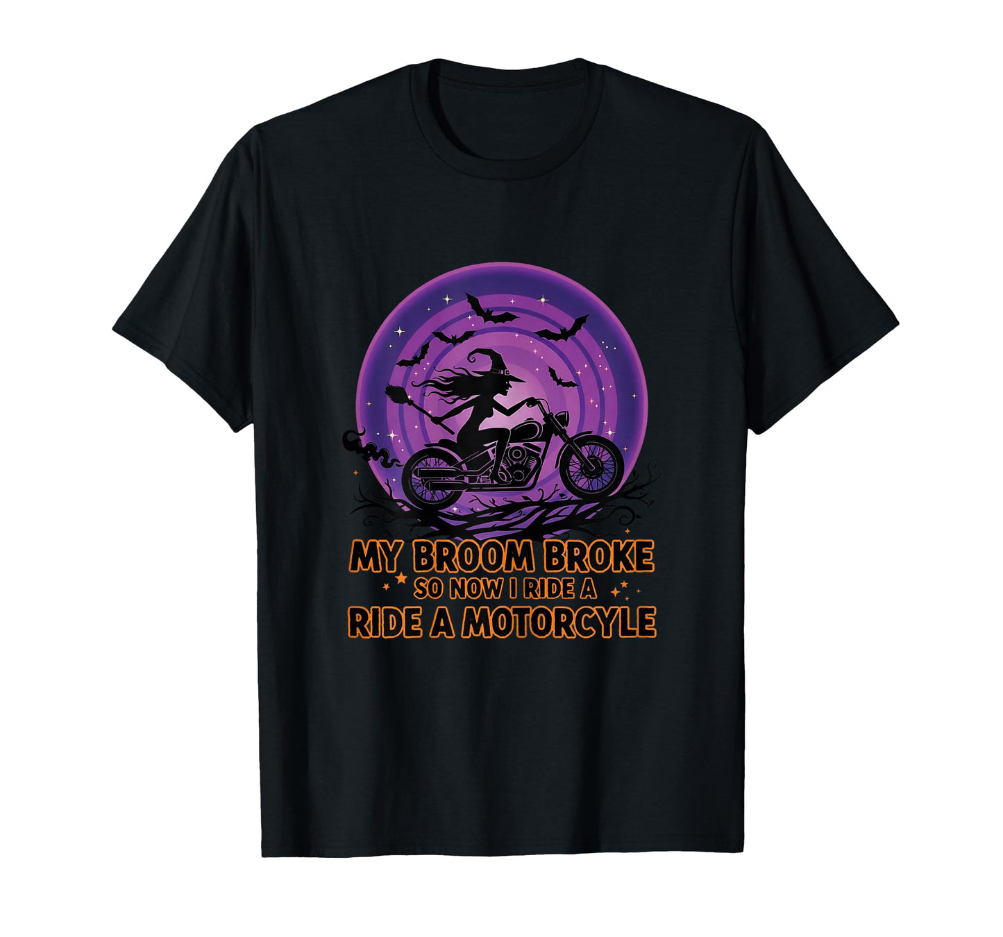 My Broom Broke So Now I Ride Motorcycle Halloween Motorbike T-Shirt