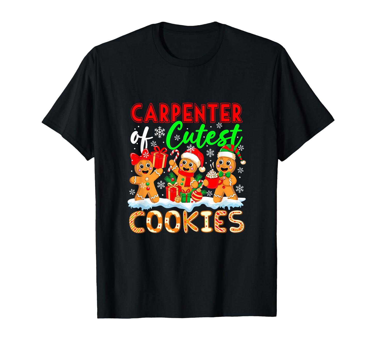 Carpenter of Cutest Cookies Gingerbreads Christmas Job Team T-Shirt