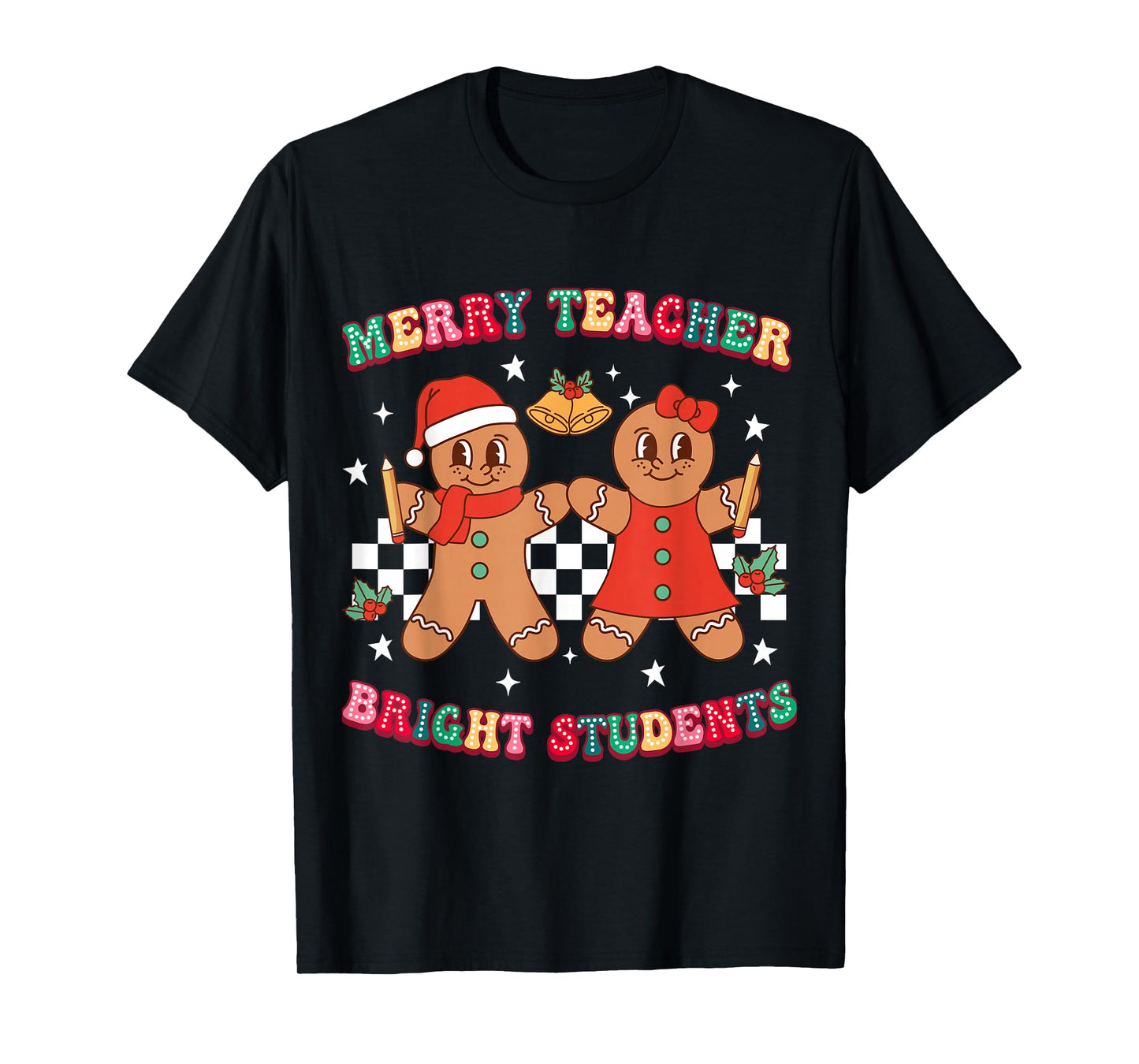 Merry Teacher Bright Students Gingerbread Cookies Christmas T-Shirt