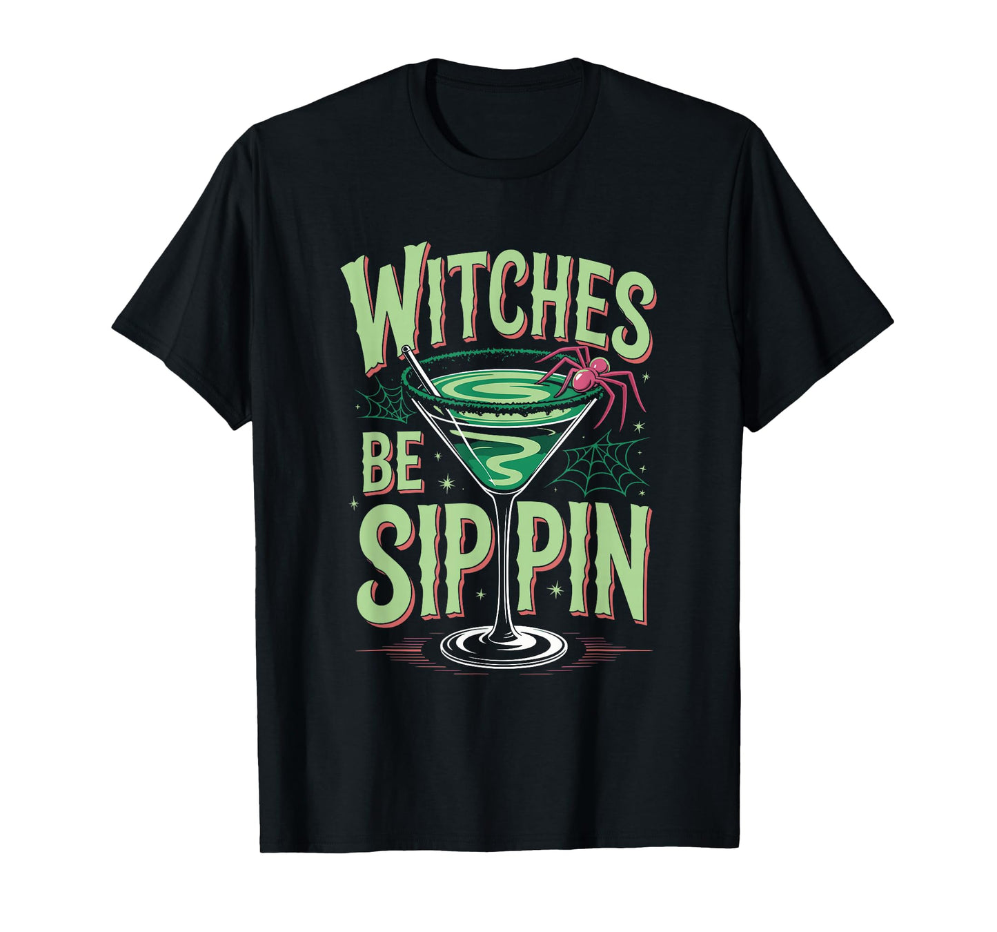 Witches Be Sippin’ Halloween Cocktail Humor T-Shirt