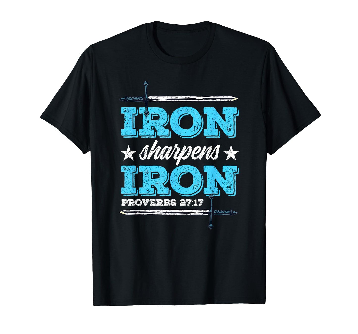 Iron Sharpens Iron Christian Religion Bible Verse T-Shirt