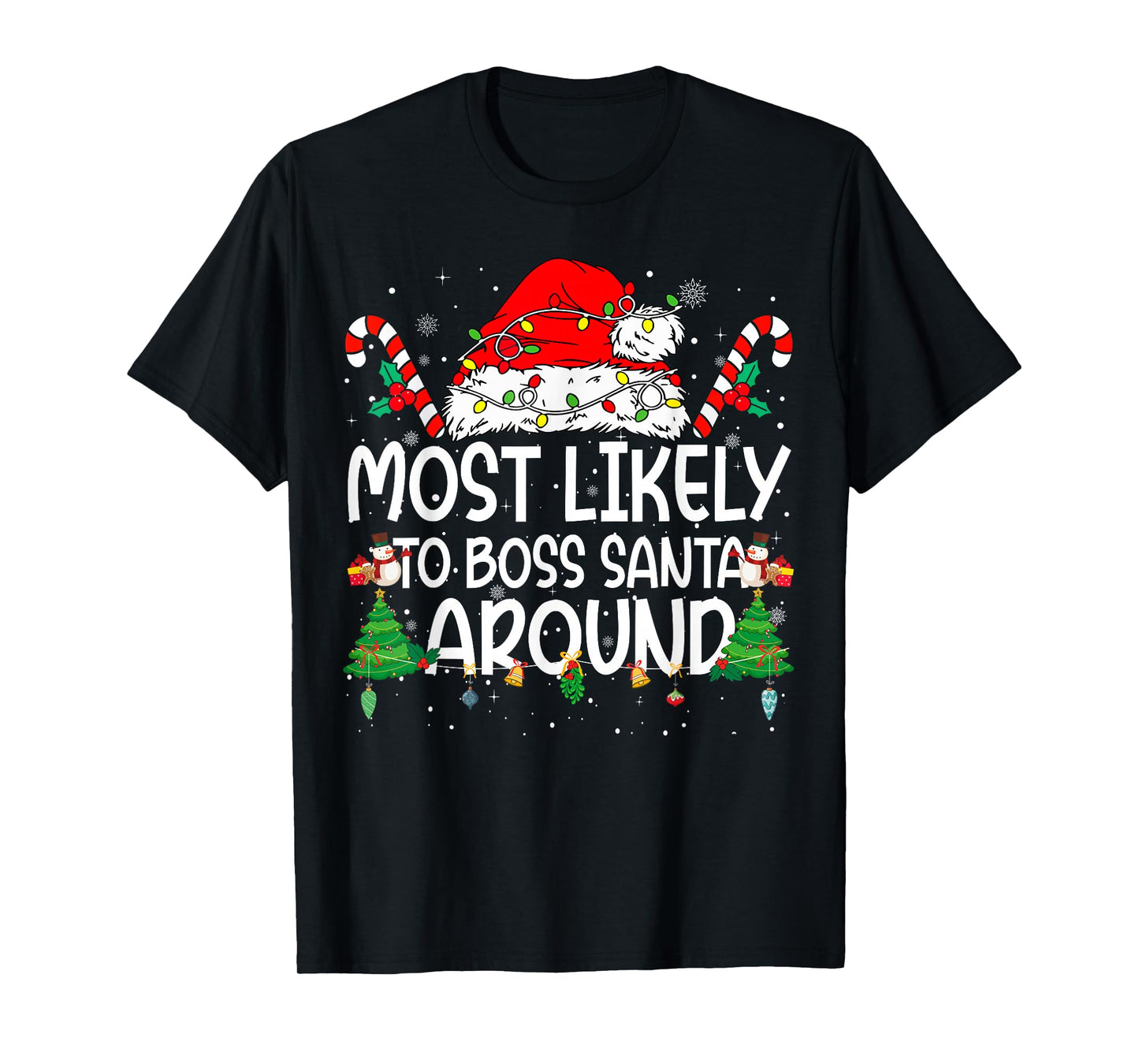 Family Matching Xmas Most Likely to Boss Santa Around T-Shirt