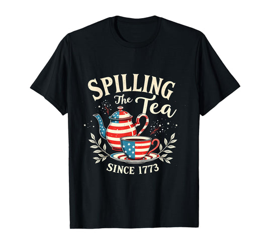 Spilling the Tea Since 1773 Patriotic Retro USA Design T-Shirt