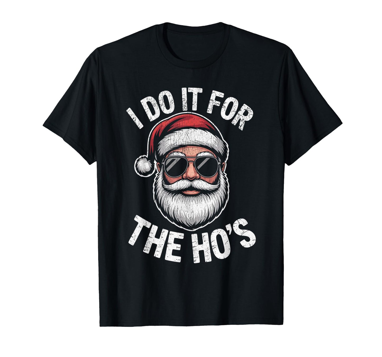I Do It for The Ho's Funny Christmas Santa T-Shirt