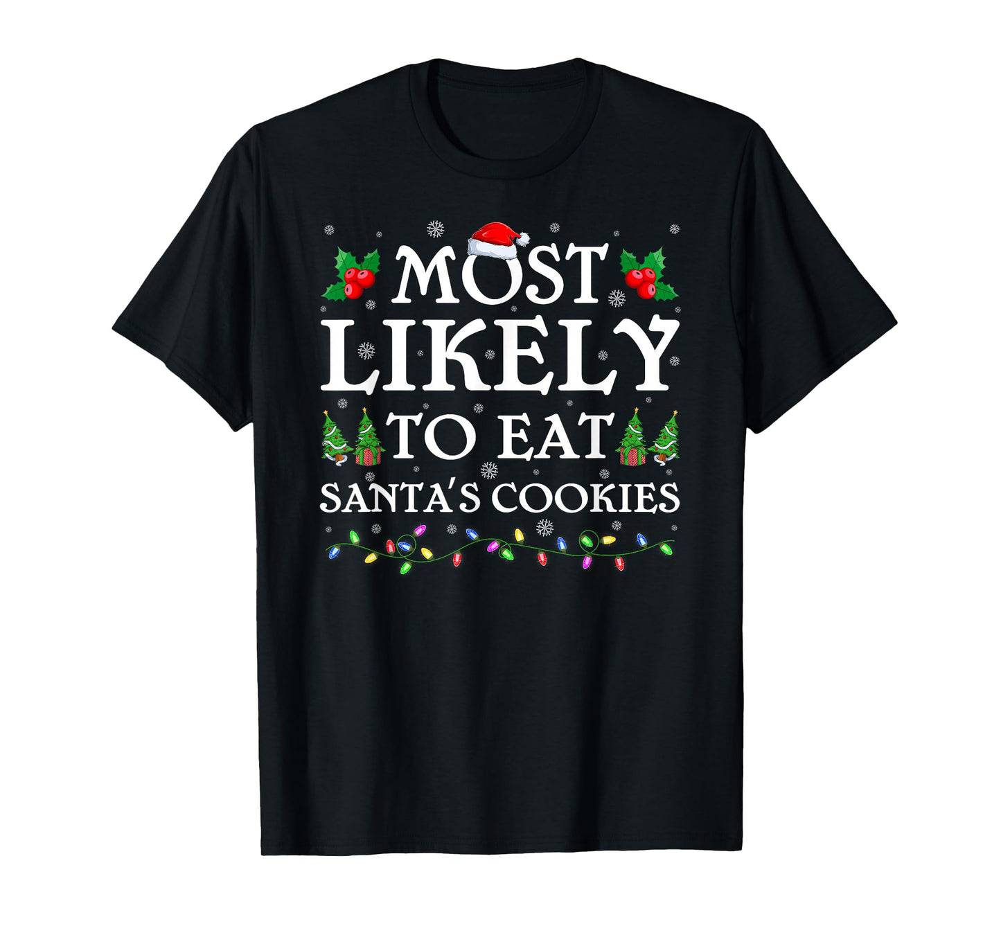 Most Likely to Eat Santa's Cookie Christmas Pajamas T-Shirt