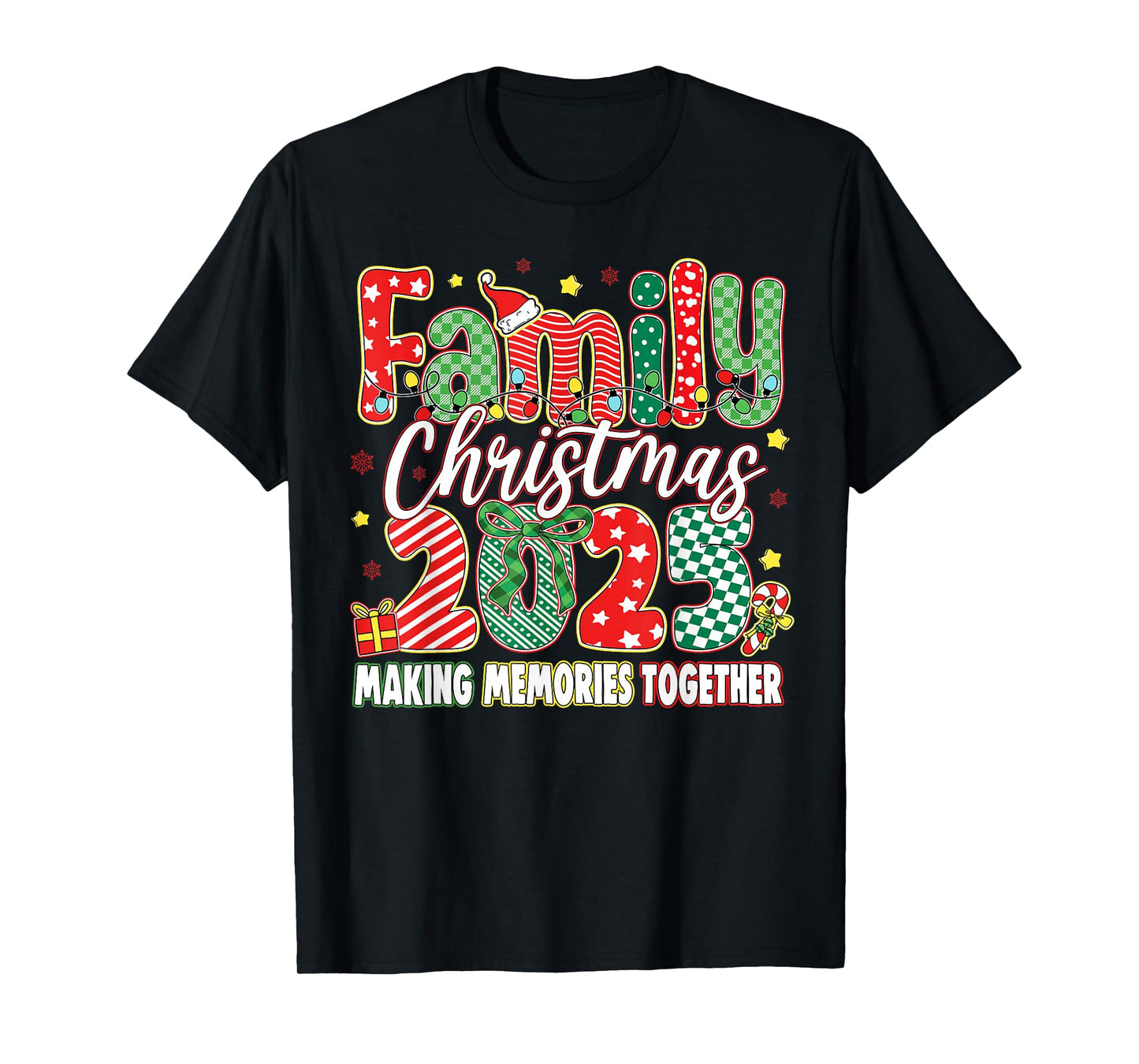 Family Christmas 2025 Making Memories Together Men Women T-Shirt