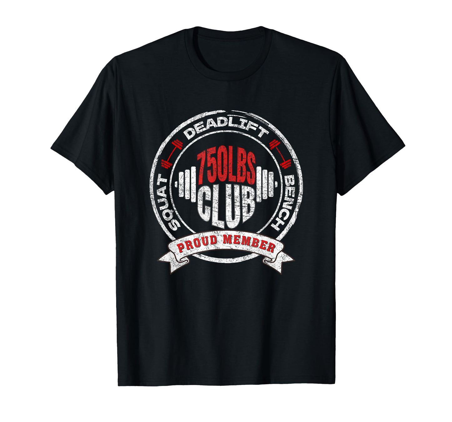 750LBS Club Powerlifting Strength Training Weightlifting Gym T-Shirt