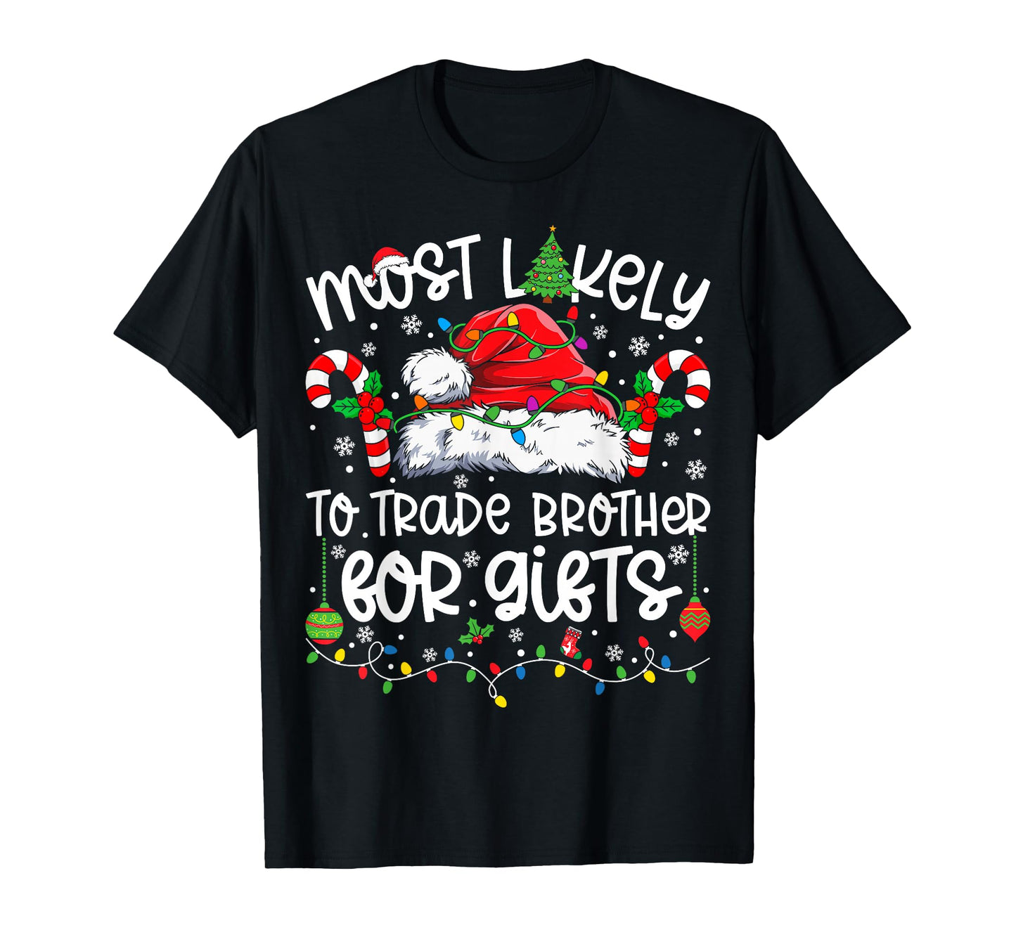 Most Likely to Trade Brother for Gifts Matching Christmas T-Shirt