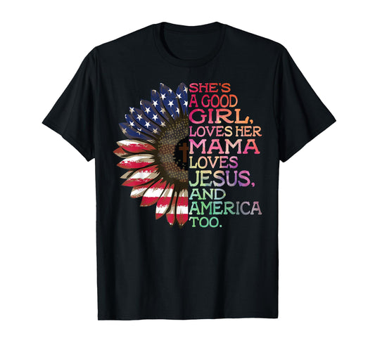 She's A Good Girl Loves Her Mama Jesus & America Too Hippie T-Shirt