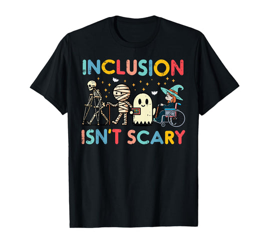 Inclusion Isnt Scary Teacher Para SLP Halloween Men Women T-Shirt