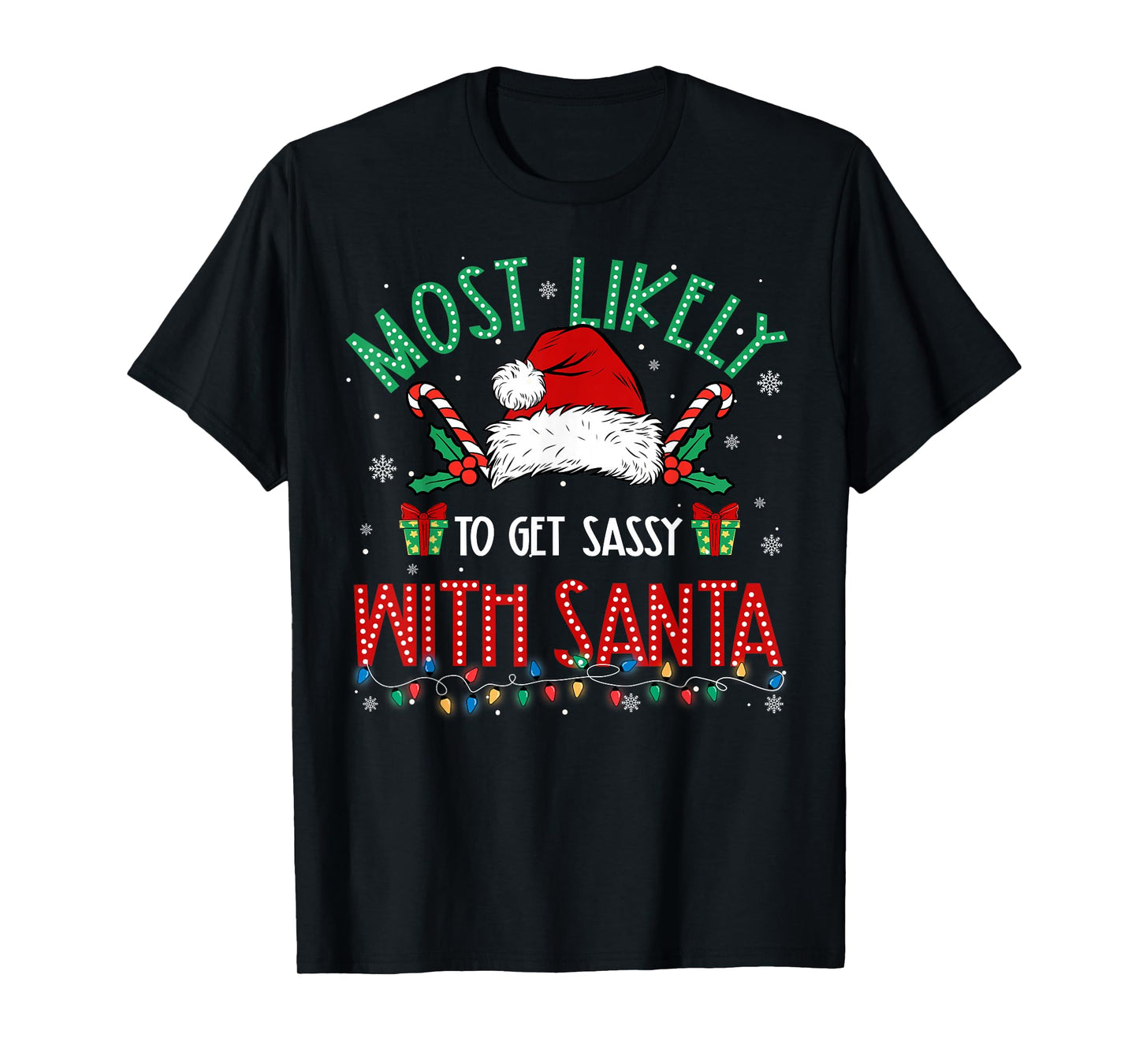 Most Likely to Get Sassy with Santa Family Matching Xmas T-Shirt