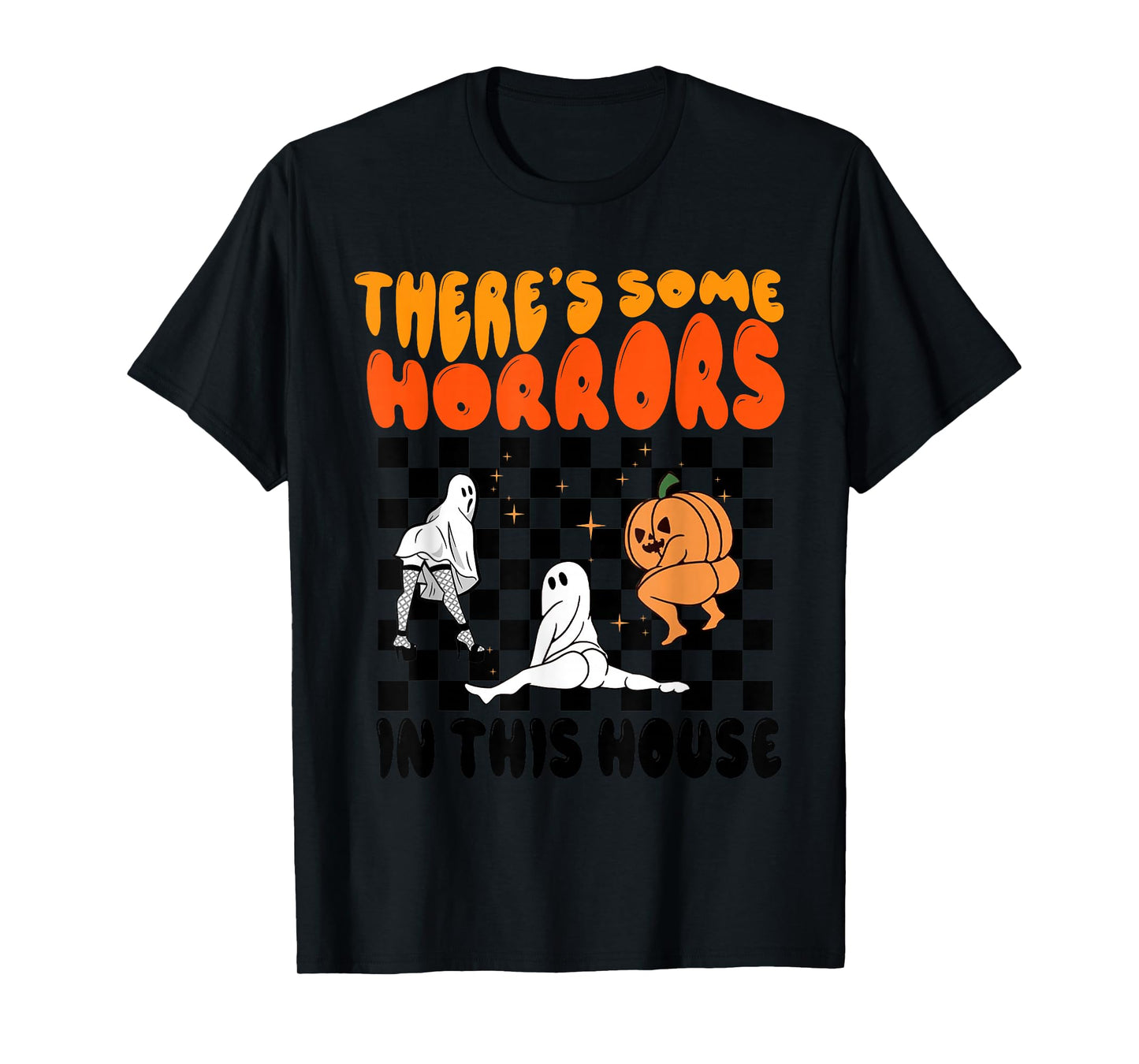 There's Some Horrors in This House Ghost Pumpkin Halloween T-Shirt