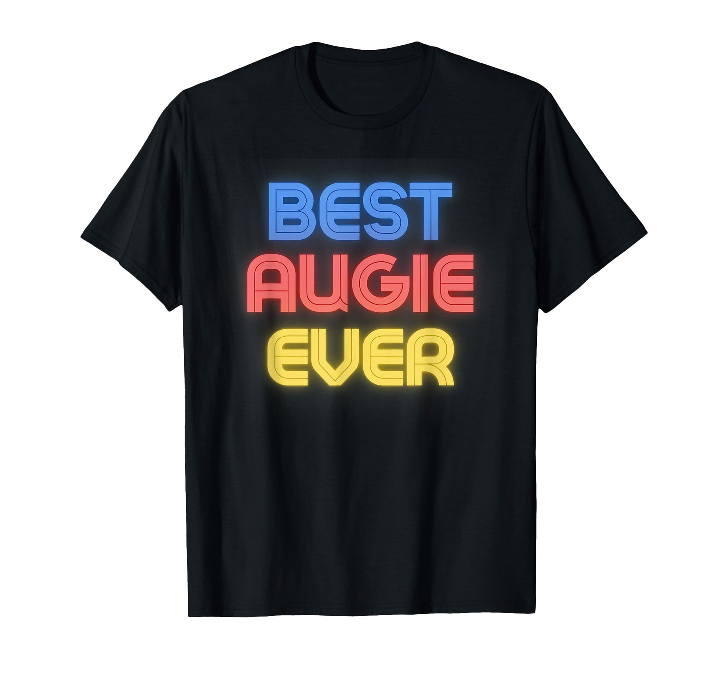 Best Augie Ever - Funny Augie Name Augie T-Shirt