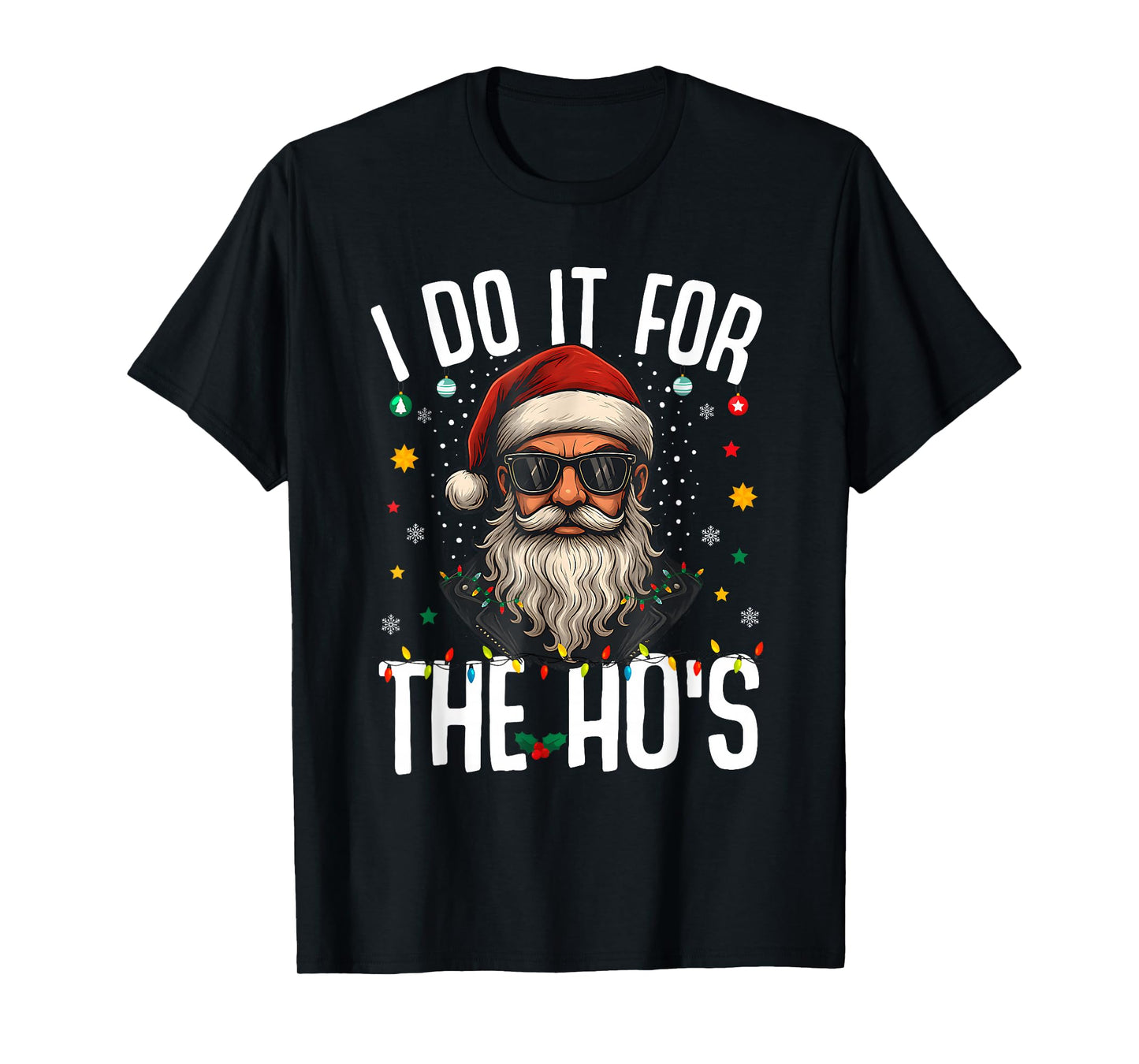 I Do It for The Ho's Funny Inappropriate Christmas Men Santa T-Shirt