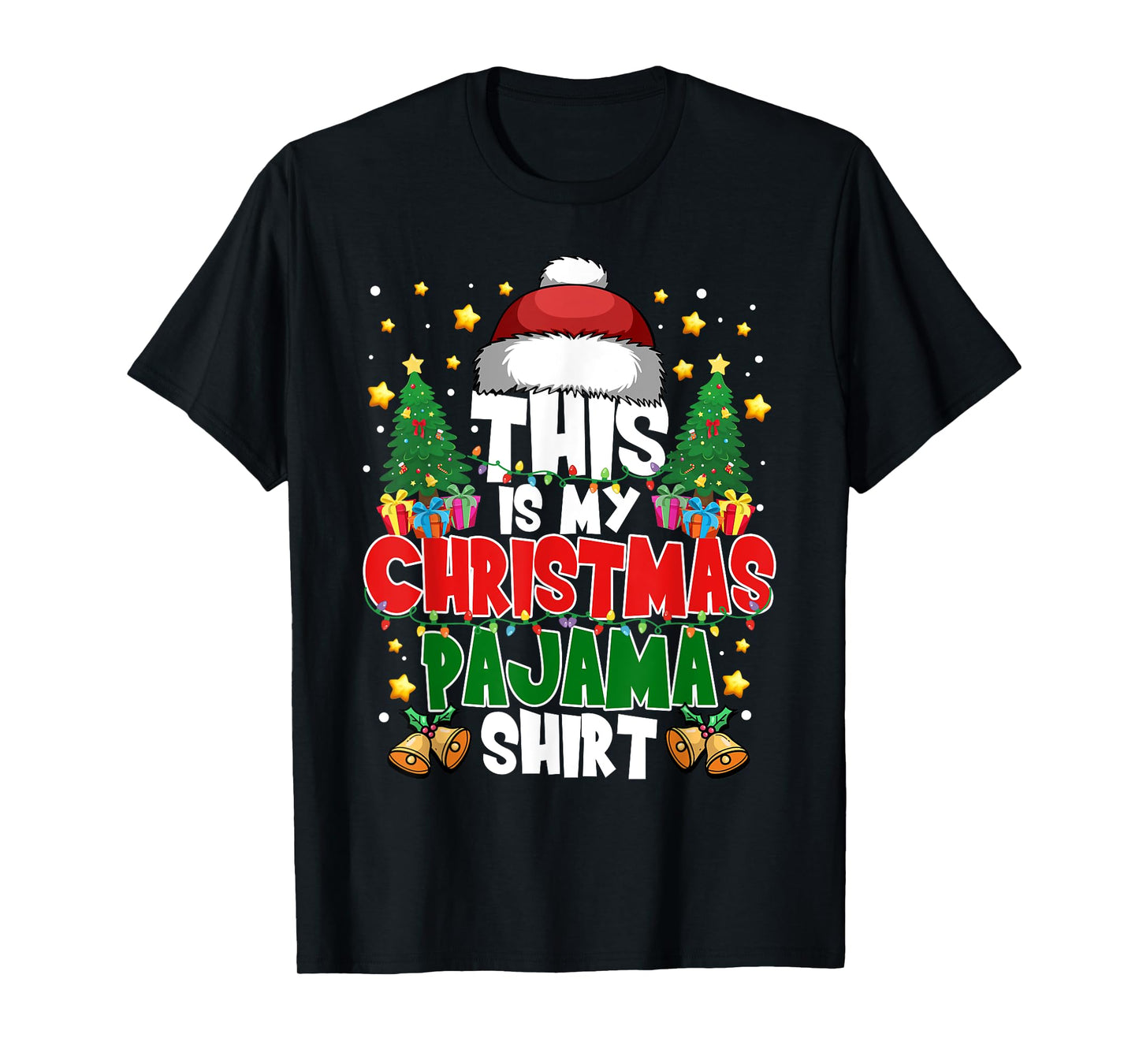 This is My Christmas Pajama Shirt Funny Santa Hat Xmas Tree T-Shirt